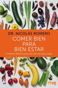 Title: Comer bien para bien estar, Author: Dr. Nicolás Romero & RTVE