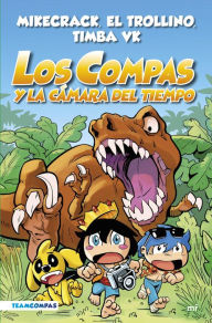 Title: Compas 3. Los Compas y la cámara del tiempo, Author: El Trollino y Timba Vk Mikecrack