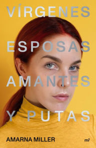 Title: Vírgenes, esposas, amantes y putas, Author: Amarna Miller