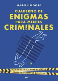 Title: Cuaderno de enigmas para mentes criminales, Author: Gareth Moore
