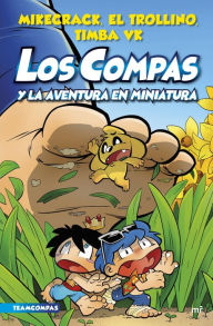 Title: Compas 8. Los Compas y la aventura en miniatura, Author: El Trollino y Timba Vk Mikecrack