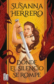 Title: Donde el silencio se rompe, Author: Susanna Herrero