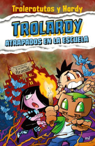 Title: Trolardy 4. Atrapados en la escuela, Author: Trolerotutos y Hardy