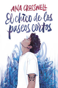 Title: El chico de los paseos cortos, Author: Ana Cresswell (@be.betweenbooks)