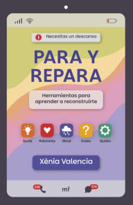 Title: Para y repara: Herramientas para aprender a reconstruirte, Author: Xènia Valencia