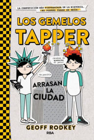 Title: Los gemelos Tapper arrasan la ciudad / The Tapper Twins Tear Up New York, Author: Geoff Rodkey