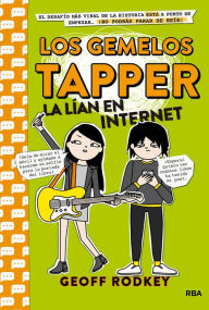 Title: Los gemelos Tapper la lían en Internet / The Tapper Twins Go Viral, Author: Geoff Rodkey