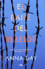 Title: EL BAILE DEL REBELDE, Author: Anna Day