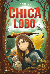 Title: Chica lobo / Into the Wild: Wolf Girl 1, Author: Anh Do