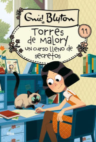 Title: Torres de Malory 11 - Un curso lleno de secretos, Author: Enid Blyton