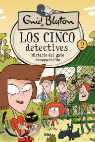 Title: Los cinco detectives 2 - Misterio del gato desaparecido, Author: Enid Blyton