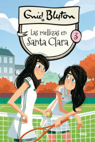 Title: Santa Clara 3 - Las mellizas en Santa Clara, Author: Enid Blyton