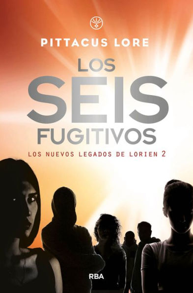 Los seis fugitivos (Los nuevos legados de Lorien 2)