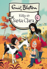 Title: Santa Clara 6 - Kitty en Santa Clara, Author: Enid Blyton