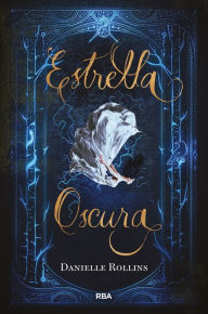 Title: Estrella oscura, Author: Danielle Rollins