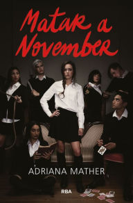 Title: Matar a November 1 - Matar a November, Author: Adriana Mather