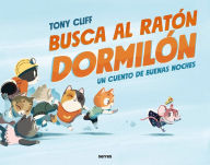 Title: Busca al ratón dormilón / Let's Get Sleepy!, Author: Tony Cliff