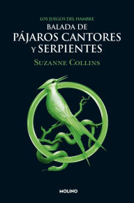 Title: Los Juegos del Hambre 4 - Balada de pájaros cantores y serpientes, Author: Suzanne Collins