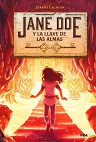 Title: Jane Doe y la llave de las almas (Jane Doe 2), Author: Jeremy Lachlan