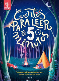 Title: Cuentos para leer en 5 minutos: 30 maravillosas historias sobre el mundo que nos rodea / 5-Minute Really True Stories for Bedtime: 30 Amazing Stories, Author: Varios autores