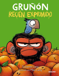 Gruñón recién exprimido / Grumpy Monkey Freshly Squeezed