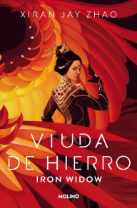 Title: Viuda de hierro / Iron Widow, Author: Xiran Jay Zhao