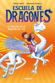 Title: El rescate de la dragona del sol / Dragon Masters: Saving the Sun Dragon, Author: Tracey West