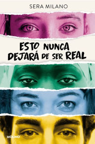 Title: Esto nunca dejará de ser real, Author: Sera Milano