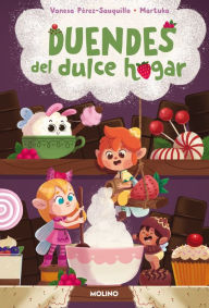 Title: Los duendes del dulce hogar 1 - Duendes del dulce hogar, Author: Vanesa Pérez-Sauquillo
