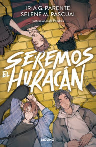 Title: Seremos el huracán, Author: Iria G. Parente