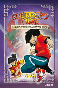 Title: Guerrero Tigre 3 - El despertar de la Bestia León, Author: M. Chan