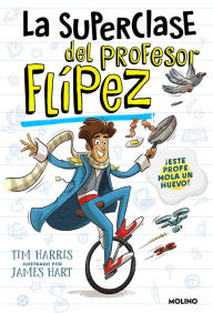 Title: La superclase del profesor Flípez 1, Author: Tim Harris