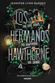 Title: Los hermanos Hawthorne (Una herencia en juego 4), Author: Jennifer Lynn Barnes