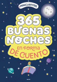 Title: Minicuentos: 365 buenas noches en forma de cuento / Ministories: 365 Goodnights Told in Stories, Author: Varios autores
