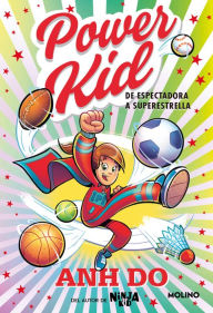 Title: Power Kid 1 - De espectadora a superestrella, Author: Anh Do