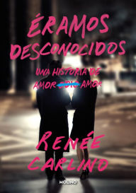 Online books to read for free no downloading Éramos desconocidos / Before We Were Strangers