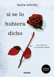 Title: Si se lo hubiera dicho / If Only I Had Told Her, Author: Laura Nowlin