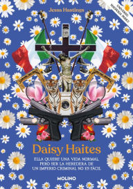 Title: Daisy Haites (Universo Magnolia Parks 2): Ella quiere una vida normal, pero ser la heredera de un imperio criminal no es fácil, Author: Jessa Hastings