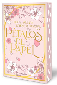Ebook for plc free download Pétalos de papel (Edición limitada, cantos pintados) / Paper Petals (Limited Edition, Sprayed Edges)