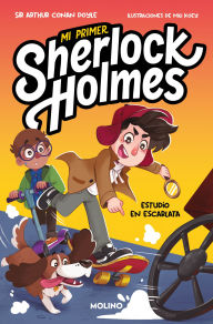 Title: Estudio en escarlata (Mi primer Sherlock Holmes). Incluye un cómic en cada capítulo / A Study in Scarlet (My First Sherlock Holmes), Author: Arthur Conan Doyls