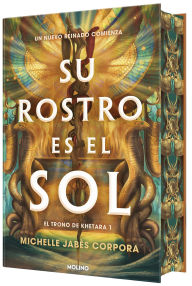 Title: Su rostro es el sol (Edición especial limitada con cantos pintados con diseño) / His Face Is the Sun ( Special Limited Edition Spayed Edges), Author: Michelle Jabes Corpora