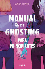 Title: Manual de ghosting para principiantes (edición limitada con cantos tintados), Author: Clara Duarte
