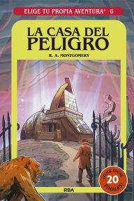 Title: Elige tu propia aventura - La casa del peligro, Author: R. A. Montgomery