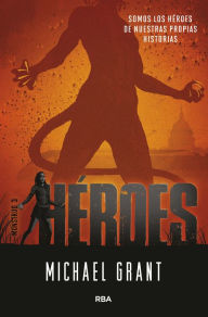 Title: Héroes (Monstruo 3), Author: Michael Grant