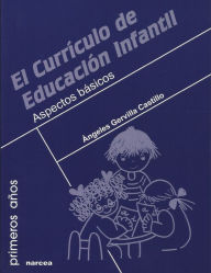 Title: El currículo de Educación Infantil: Aspectos básicos, Author: Ángeles Gervilla
