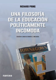 Title: Una filosofía de la educación políticamente incómoda, Author: Richard Pring