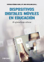 Dispositivos digitales móviles en educación: El aprendizaje ubicuo