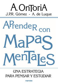Title: Aprender con mapas mentales: Una estrategia para pensar y estudiar, Author: Antonio Ontoria