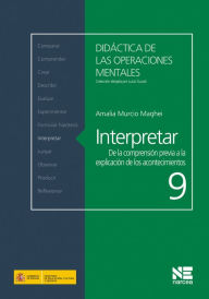 Title: Interpretar: De la comprensión previa a la explicación de los acontecimientos, Author: Amalia Murcio Maghei