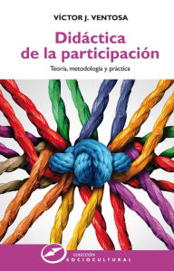 Title: Didáctica de la participación: Teoría, metodología y práctica, Author: Víctor J. Ventosa